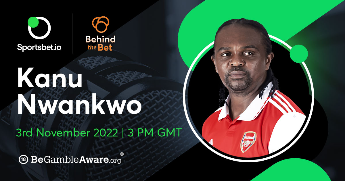 Kanu Nwankwo - Behind the Bet